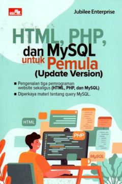 HTML, PHP, Dan MySQL Untuk Pemula (Update Version)