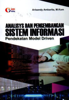 Analisys Dan Pengembangan Sistem Informasi: Pendekatan Model Driven