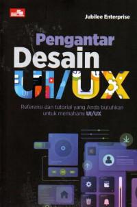 Pengantar Desain UI/UX: Referensi Dan Tutorial Yang Anda Butuhkan Untuk Memahami UI/UX