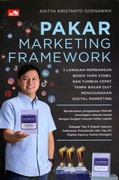 Pakar Marketing Framework: 3 Langkah Membangun Bisnis Yang Stabil Dan Tumbuh Cepat Tanpa Bakar Duit Menggunakan Digital Marketing