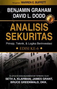 Analisis Sekuritas: Prinsip, Teknik, & Logika Berinvestasi Jilid 1