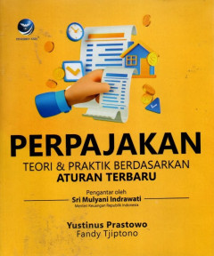 Perpajakan: Teori & Praktik Berdasarkan Aturan Terbaru