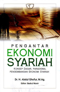 Pengantar Ekonomi Syariah: Konsep Dasar, Paradigma, Pengembangan Ekonomi Syariah
