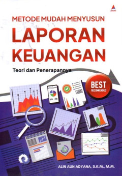 Metode Mudah Menyusun Laporan Keuangan: Teori Dan Penerapannya