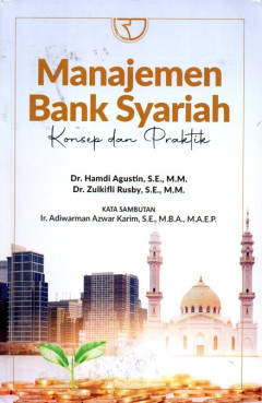 Manajemen Bank Syariah: Konsep Dan Praktik