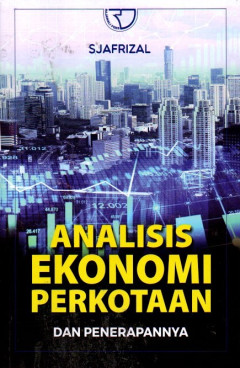 Analisis Ekonomi Perkotaan: Dan Penerapannya
