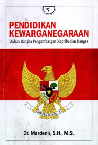 Pendidikan Kewarganegaraan: Dalam Rangka Pengembangan Kepribadian Bangsa