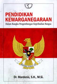 Pendidikan Kewarganegaraan: Dalam Rangka Pengembangan Kepribadian Bangsa