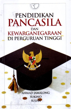 Pendidikan Pancasila Dan Kewarganegaraan Di Perguruan Tinggi