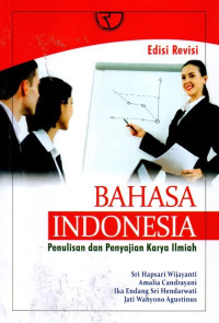 Bahasa Indonesia: Penulisan Dan Penyajian Karya Ilmiah
