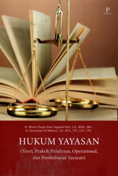 Hukum Yayasan (Teori, Praktik Pendirian, Operasional, Dan Pembubaran Yayasan)