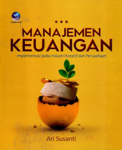 Manajemen Keuangan: Implementasi Pada Industri Kreatif Dan Perusahaan