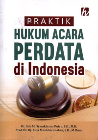 Praktik Hukum Acara Perdata Di Indonesia