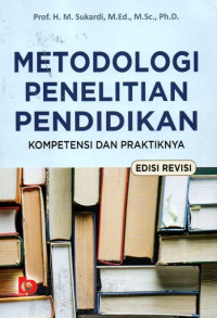 Metodologi Penelitian Pendidikan: Kompetensi Dan Praktiknya