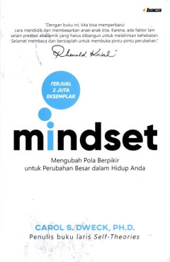 Mindset: Mengubah Pola Berpikir Untuk Perubahan Besar Dalam Hidup Anda