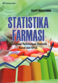 Statistika Farmasi: Dilengkapi Perhitungan Statistik Excel Dan SPSS