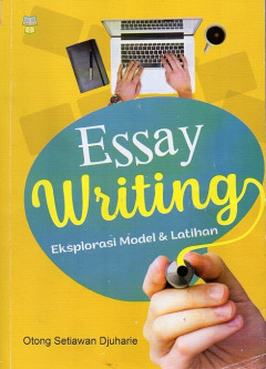 Essay Writing: Eksplorasi Model & Latihan