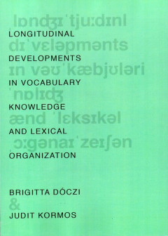 Longitudinal Developments In Vocabulary Knowledge And Lexical Organizations