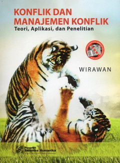 Konflik Dan Manajemen Konflik: Teori, Aplikasi, Dan Penelitian