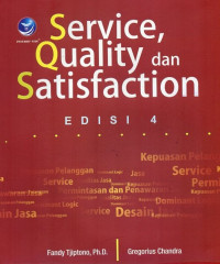 Service, Quality Dan Satisfaction