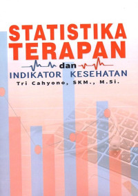 Statistika Terapan: Dan Indikator Kesehatan