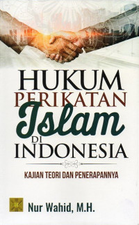 Hukum Perikatan Islam Di Indonesia: Kajian Teori Dan Penerapannya