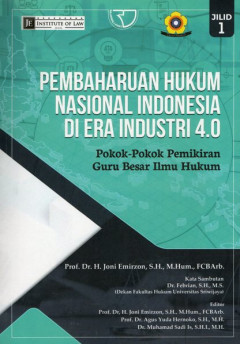 Pembaharuan Hukum Nasional Indonesia di Era Industri 4.0 : Pokok-Pokok Pemikiran Guru Besar Ilmu Hukum