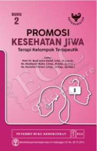 Promosi Kesehatan Jiwa : Terapi Kelompok Terapeutik, Buku 2