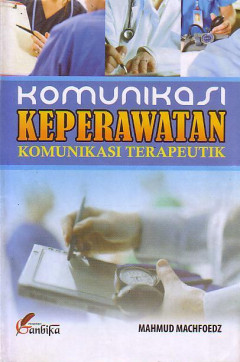 Komunikasi Keperawatan Komunikasi Terapeutik