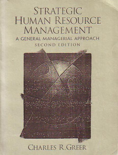 Strategic Human Resource Management: A General Managerial Approach