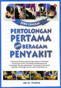 Buku Lengkap Pertolongan Pertama Pada Beragam Penyakit