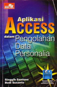 Aplikasi Access Dalam Pengolahan Data Personalia