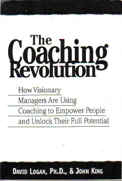 The Coaching Revolution: How Visionary Manager Are Using Coaching To Empower People And Unlock Their Full Potential