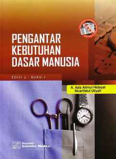 Pengantar Kebutuhan Dasar Manusia. buku 1