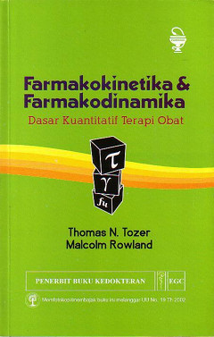 Farmakokinetika Dan Farmakodinamika: Dasar Kuantitatif Terapi Obat