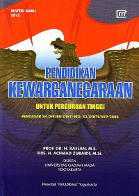 Pendidikan Kewarganegaraan Untuk Perguruan Tinggi: Berdasar SK Dirjen Dikti No. 43/DIKTI/KEP/2006