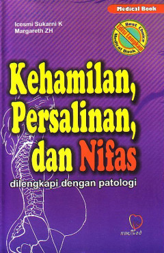 Kehamilan, Persalinan, Dan Nifas Dilengkapi Dengan Patologi