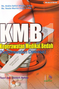 KMB 1: Keperawatan Medikal Bedah (Keperawatan Dewasa)