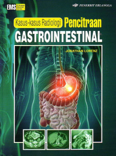 Kasus-Kasus Radiologi Pencitraan Gastrointestinal