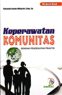 Keperawatan Komunitas: Dengan Pendekatan Praktis