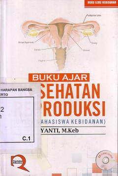 Buku Ajar Kesehatan Reproduksi: Untuk Mahasiswa Kebidanan