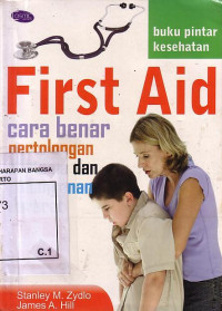 First Aid: Cara Benar Pertolongan Pertama Dan Penanganan Darurat