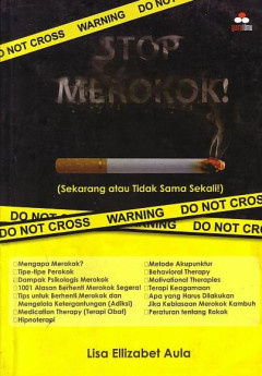 Stop Merokok!: Sekarang Atau Tidak Sama Sekali!