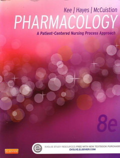 Pharmacology: A Patient-Centered Nursing Process Approach