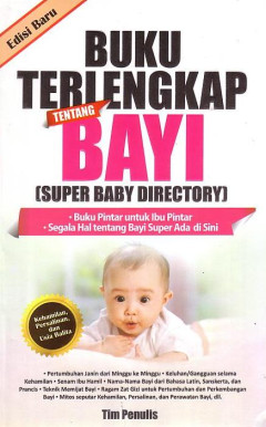 Buku Terlengkap Tentang Bayi (Super Baby Directory)