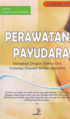 Perawatan Payudara: Dilengkapi Dengan Deteksi Dini Terhadap Penyakit Kanker Payudara