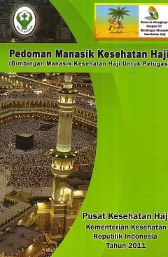 Pedoman Manasik Haji (Bimbingan Manasik Kesehatan Haji Untuk Petugas)