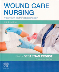 WOUND CARE NURSING : A Person -Centred approach